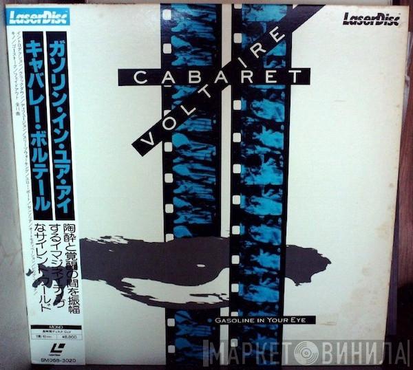  Cabaret Voltaire  - Gasoline In Your Eye