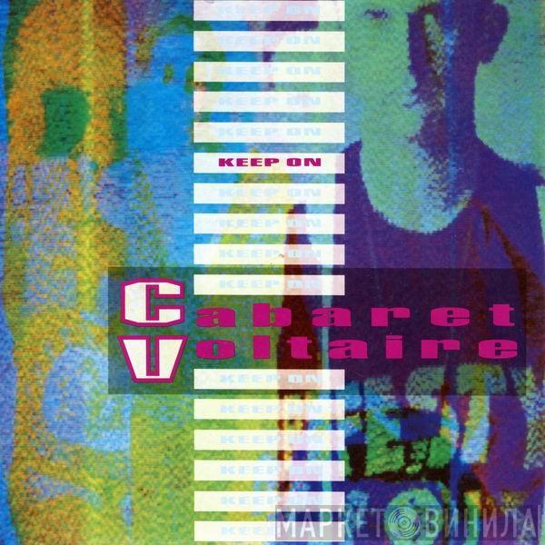 Cabaret Voltaire - Keep On