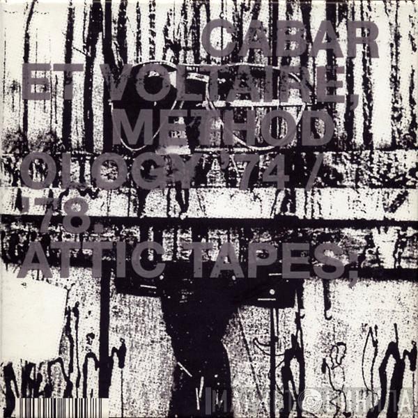 Cabaret Voltaire - Methodology '74 / '78. Attic Tapes;