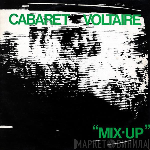 Cabaret Voltaire - Mix-Up