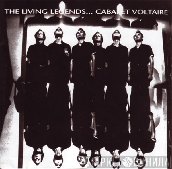 Cabaret Voltaire - The Living Legends...