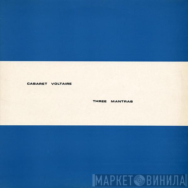 Cabaret Voltaire - Three Mantras