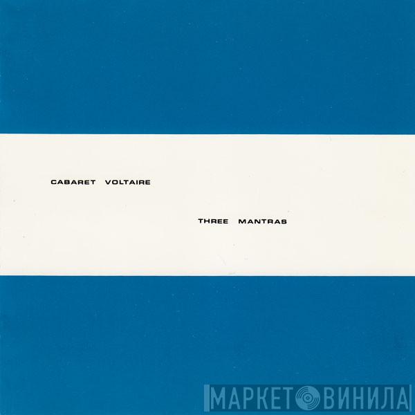 Cabaret Voltaire - Three Mantras