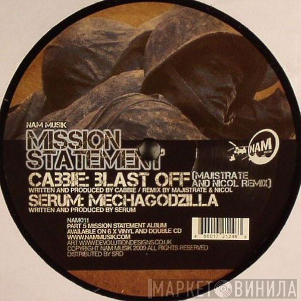 Cabbie, Serum  - Blast Off (Majistrate & Nicol Remix) / Mechagodzilla
