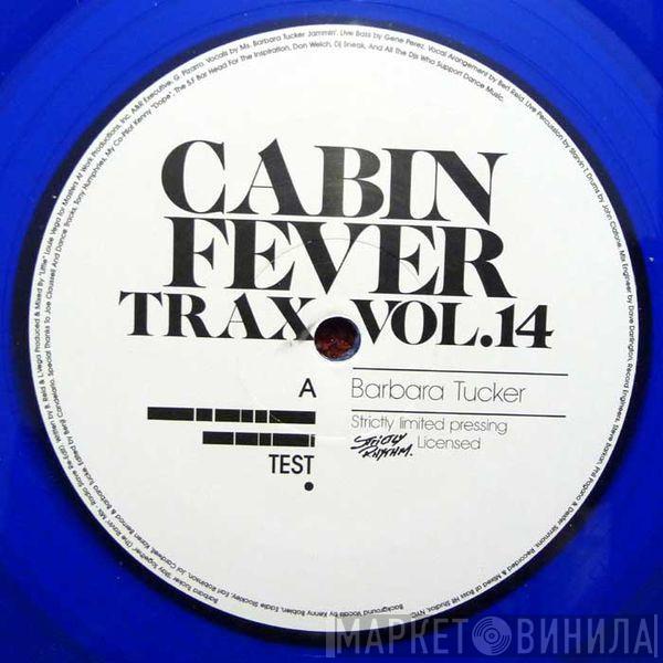 Cabin Fever  - Cabin Fever Trax Vol. 14