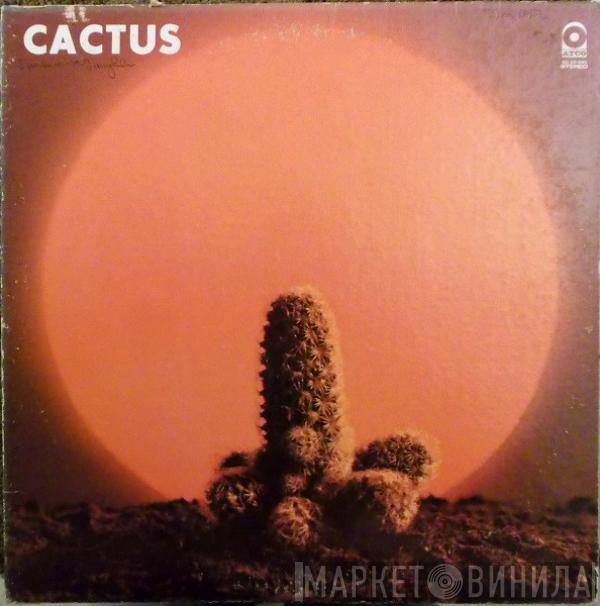  Cactus   - Cactus