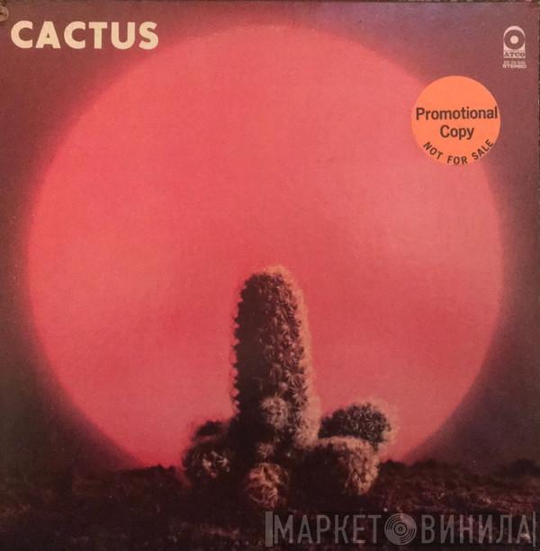  Cactus   - Cactus