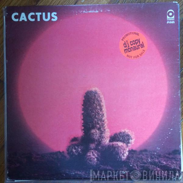  Cactus   - Cactus