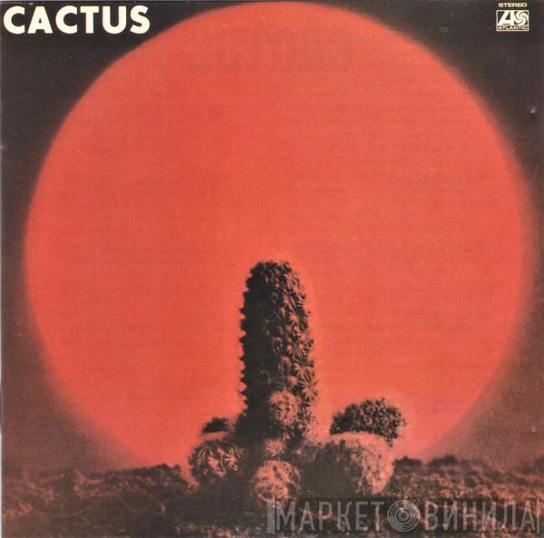  Cactus   - Cactus