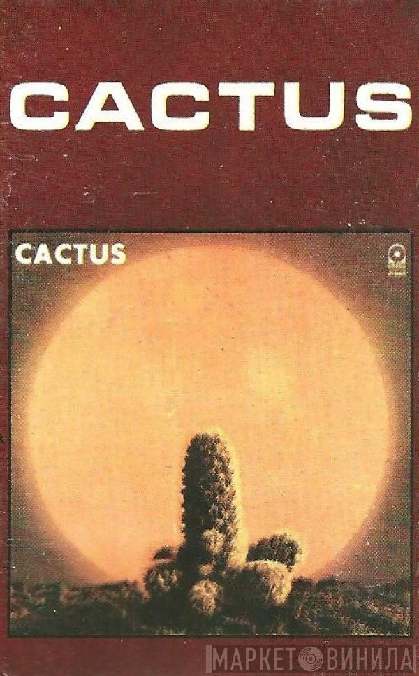  Cactus   - Cactus