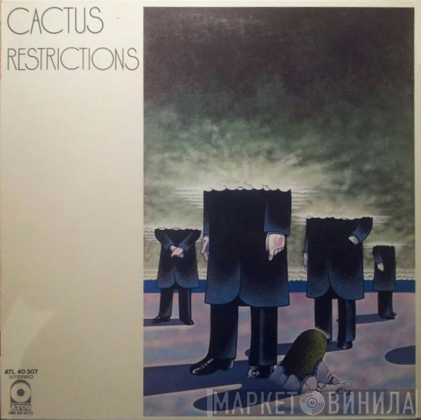 Cactus  - Restrictions