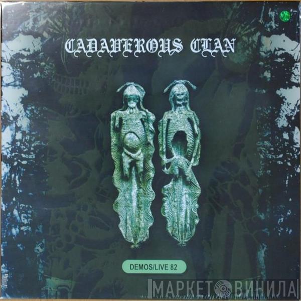  Cadaverous Clan  - Demos / Live 82