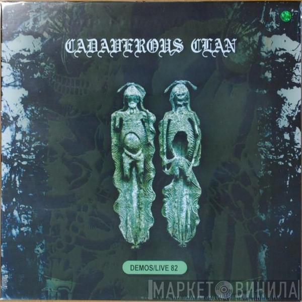 Cadaverous Clan - Demos / Live 82