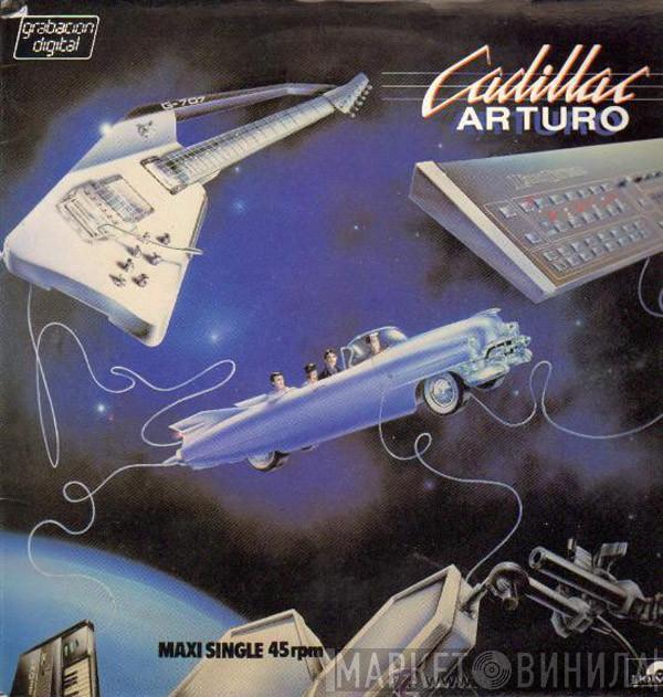 Cadillac  - Arturo