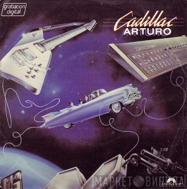 Cadillac  - Arturo