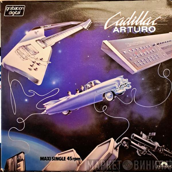 Cadillac  - Arturo