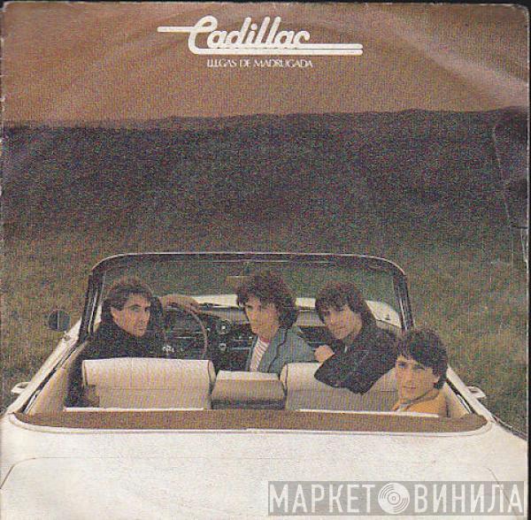 Cadillac  - Llegas De Madrugada