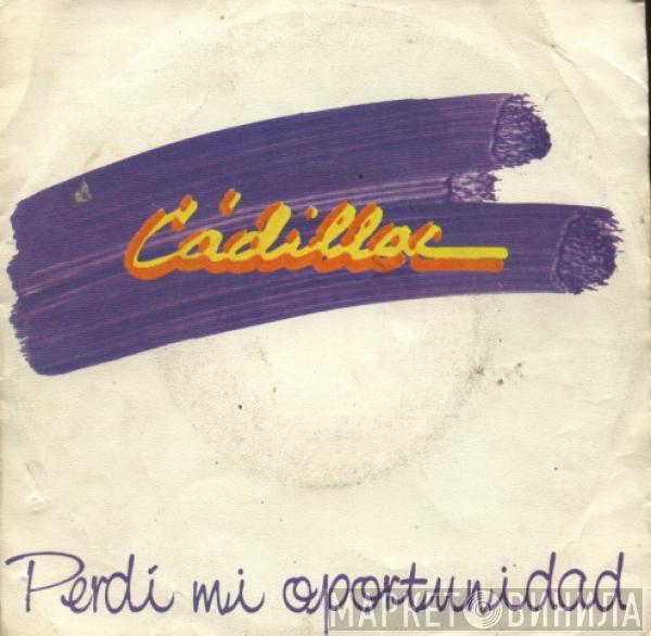 Cadillac  - Perdí Mi Oportunidad