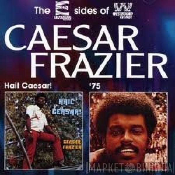 Caesar Frazier - Hail Caesar! / '75