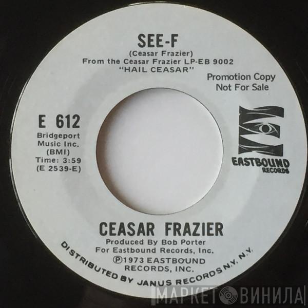 Caesar Frazier - Make It With You / See-F