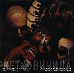 Caesar Romero, Killer Moses - Getaway / Electrocuted