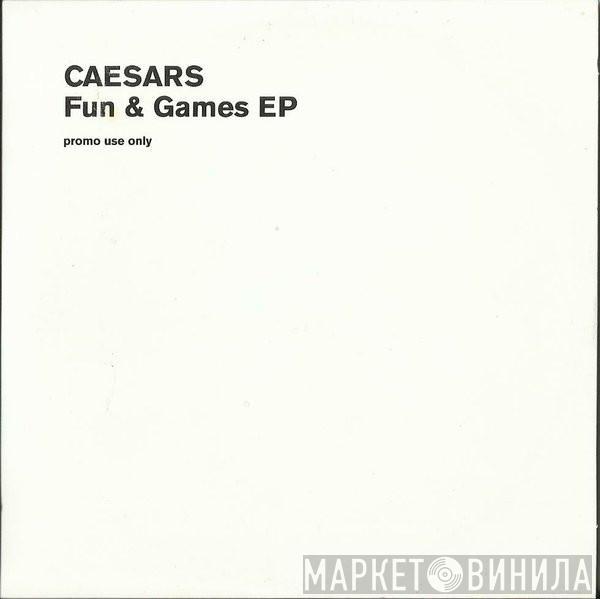 Caesars - Fun And Games EP