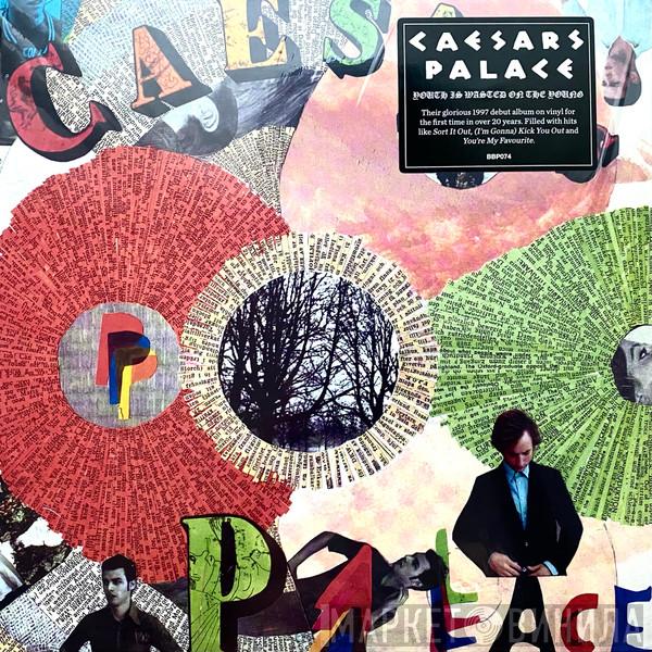 Caesars Palace - Youth Is Wasted On The Young