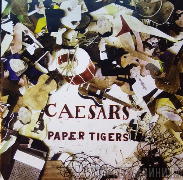 Caesars - Paper Tigers