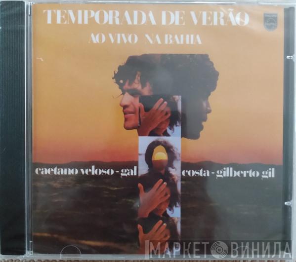 - Caetano Veloso - Gal Costa  Gilberto Gil  - Temporada De Verão (Ao Vivo Na Bahia)