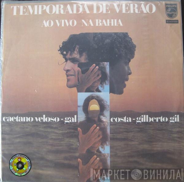 - Caetano Veloso - Gal Costa  Gilberto Gil  - Temporada De Verano