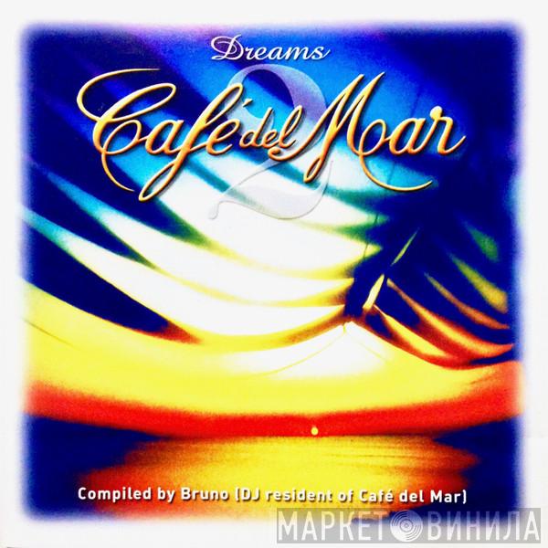  - Café Del Mar Dreams 2
