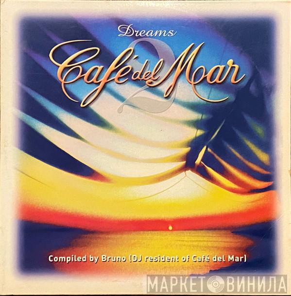  - Café Del Mar Dreams 2