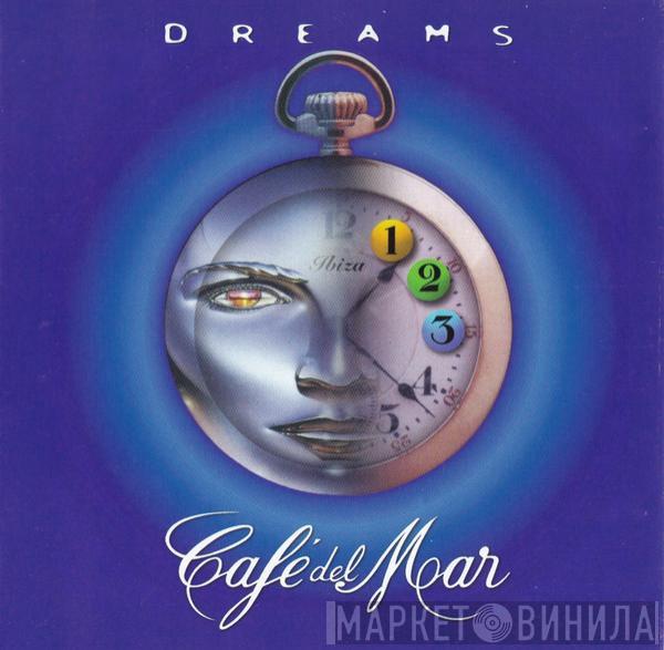  - Café Del Mar Dreams