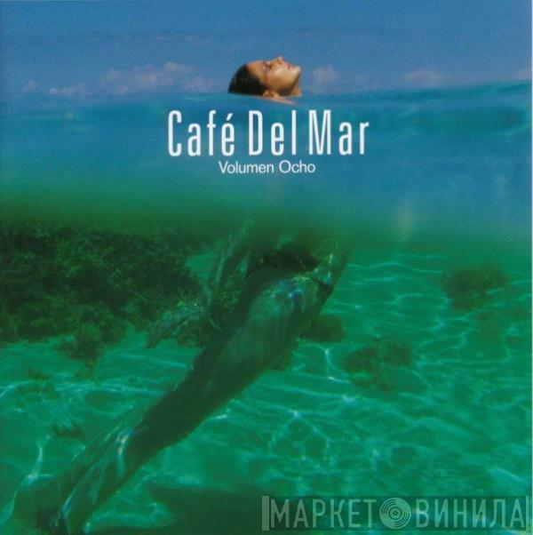  - Café Del Mar Volumen Ocho
