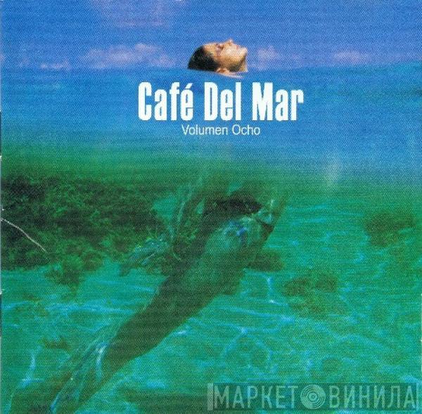  - Café Del Mar Volumen Ocho