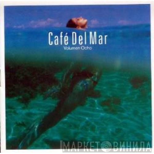  - Café Del Mar Volumen Ocho