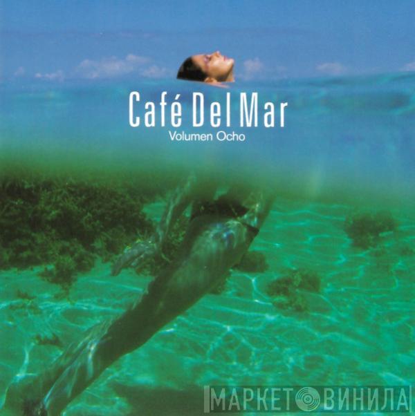  - Café Del Mar Volumen Ocho