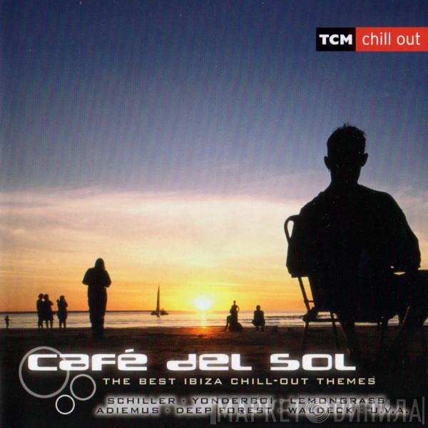  - Café Del Sol (The Best Ibiza Chill-Out Themes)