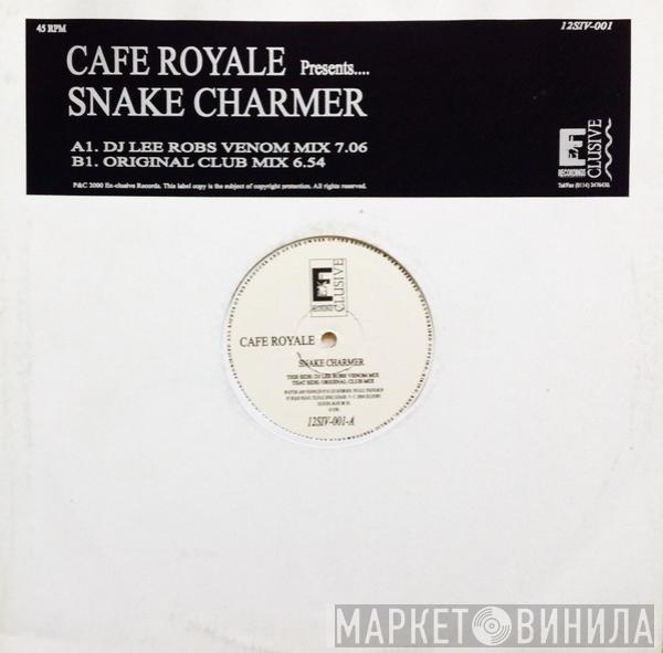 Cafe Royale, Snake Charmer  - Snake Charmer