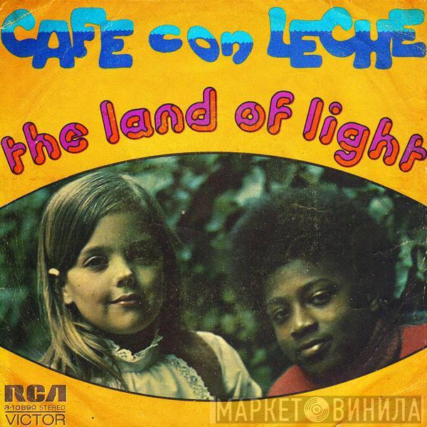 Cafe con Leche  - The Land Of Light