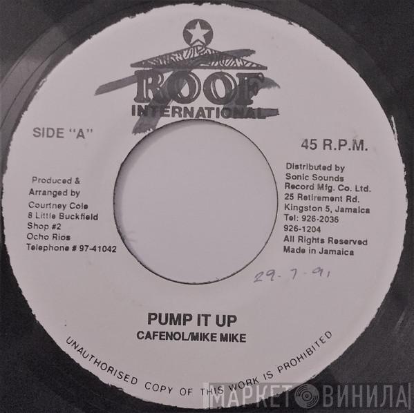 Cafenol/Mike mike - Pump It Up