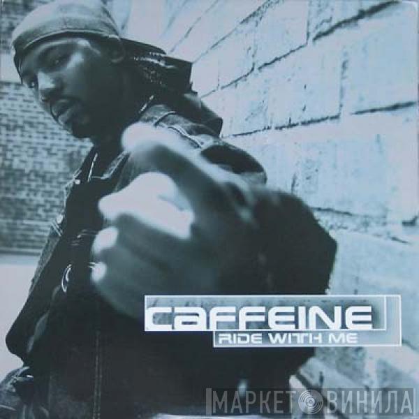 Caffeine  - Ride With Me / Kimico