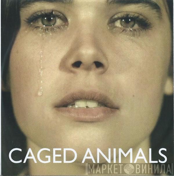 Caged Animals - Piles Of $$$