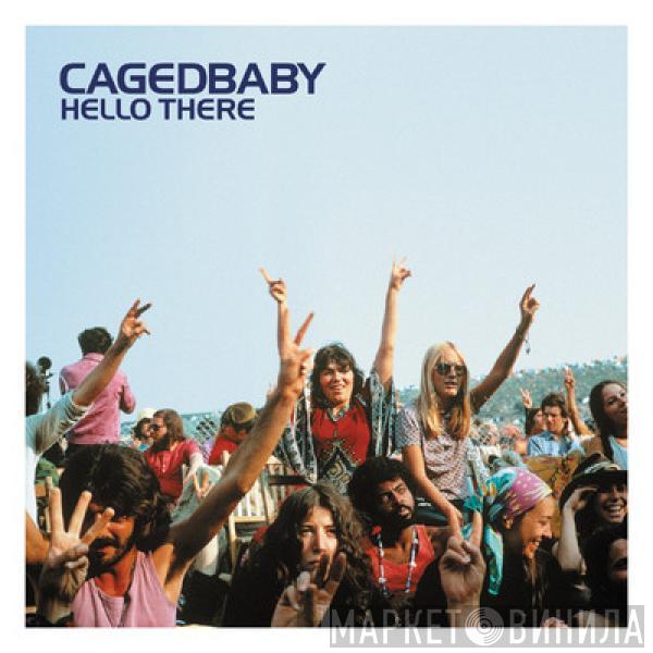 Cagedbaby - Hello There