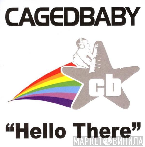  Cagedbaby  - Hello There