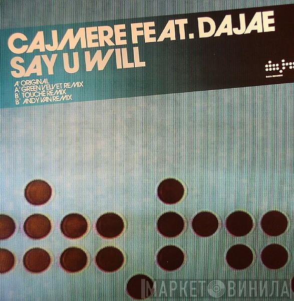 Cajmere, Dajaé - Say U Will