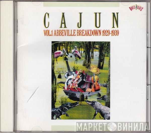  - Cajun Vol. 1 Abbeville Breakdown 1929-1939