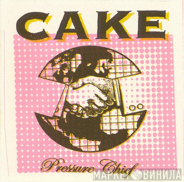  Cake  - Pressure Chief
