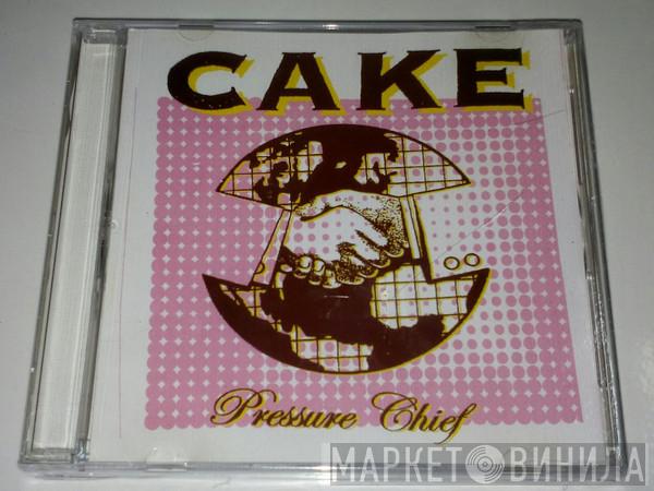  Cake  - Pressure Chief