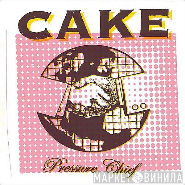  Cake  - Pressure Chief